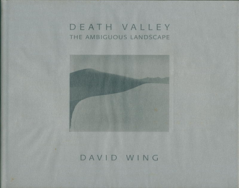 Death valley : the ambiguous landscape / David Wing cover