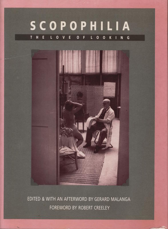Scopophilia : the love of looking / edited & with an afterword by Gerard Malanga ; foreword by Robert Creeley cover