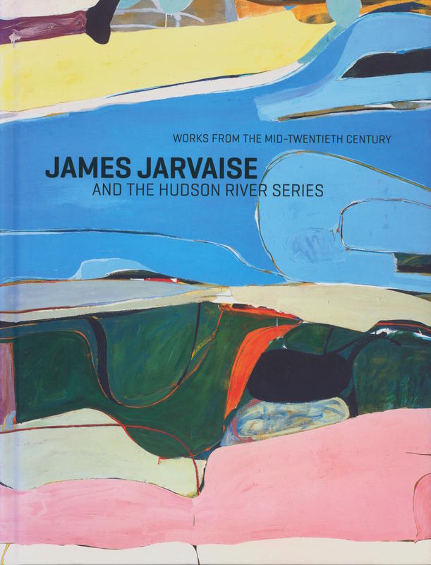 Works from the mid-twentieth century : James Jarvaise and the Hudson River series cover