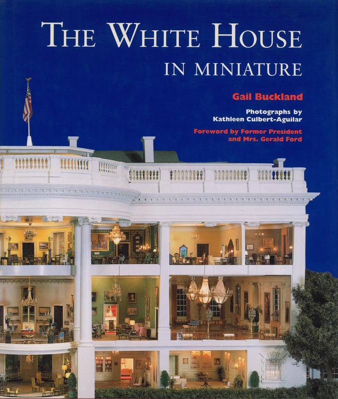 The White House in miniature : based on the White House replica by John, Jan, and the Zweifel Family cover
