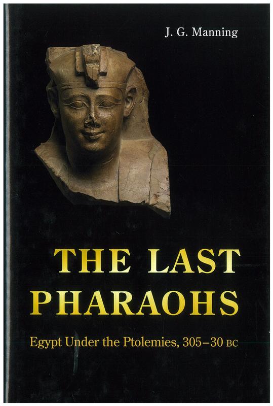 The last pharaohs : Egypt under the Ptolemies, 305-30 BC cover