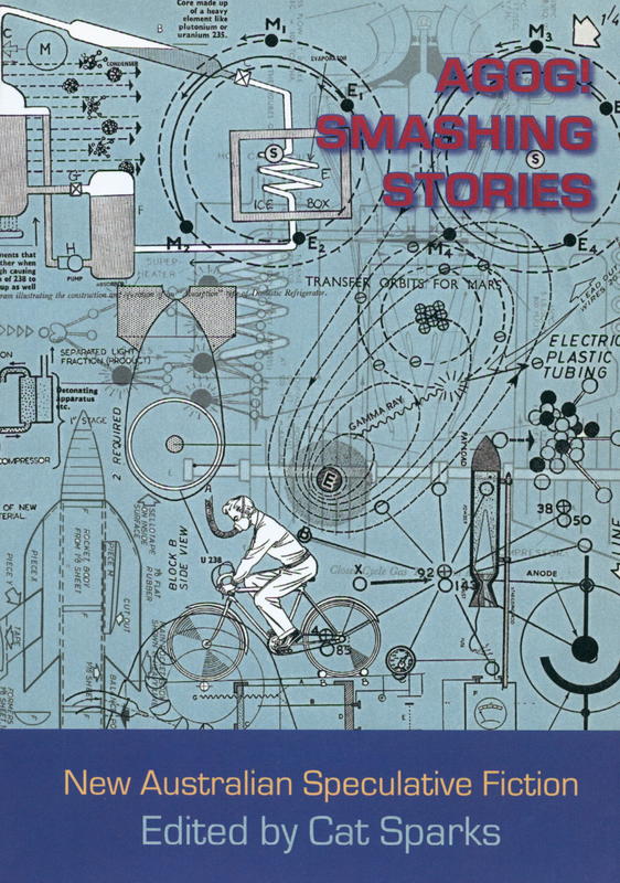Agog! Smashing stories : new Australian speculative fiction / edited by Cat Sparks cover