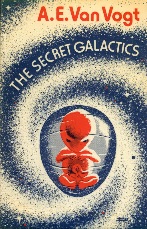 The secret galactics / science fiction by A. E. van Vogt cover
