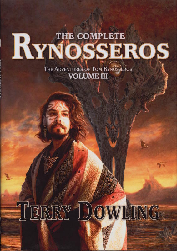 The complete Rynosseros : the adventures of Tom Rynosseros volume III / Terry Dowling cover