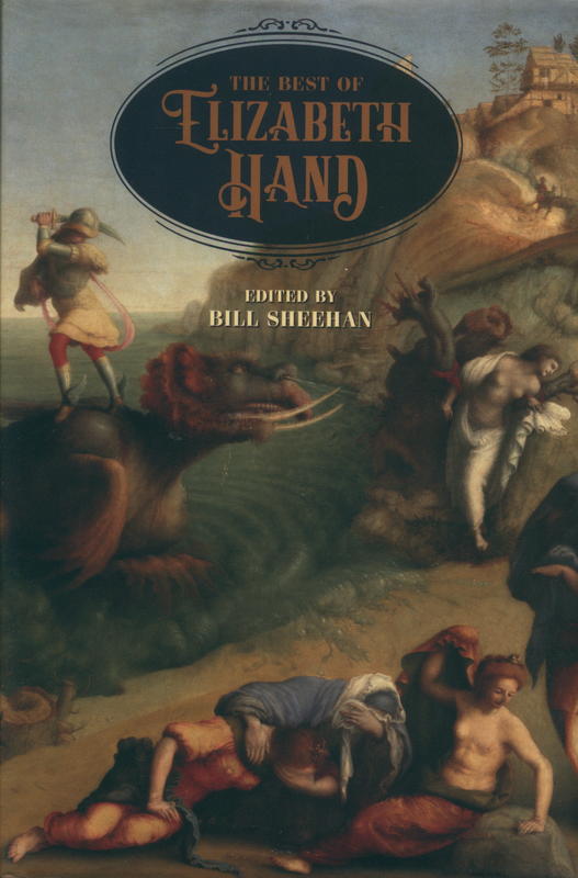 The best of Elizabeth Hand / edited by Bill Sheehan cover