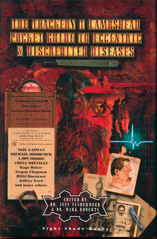 The Thackery T. Lambshead pocket guide to eccentric & discredited diseases / Jeff VanderMeer cover