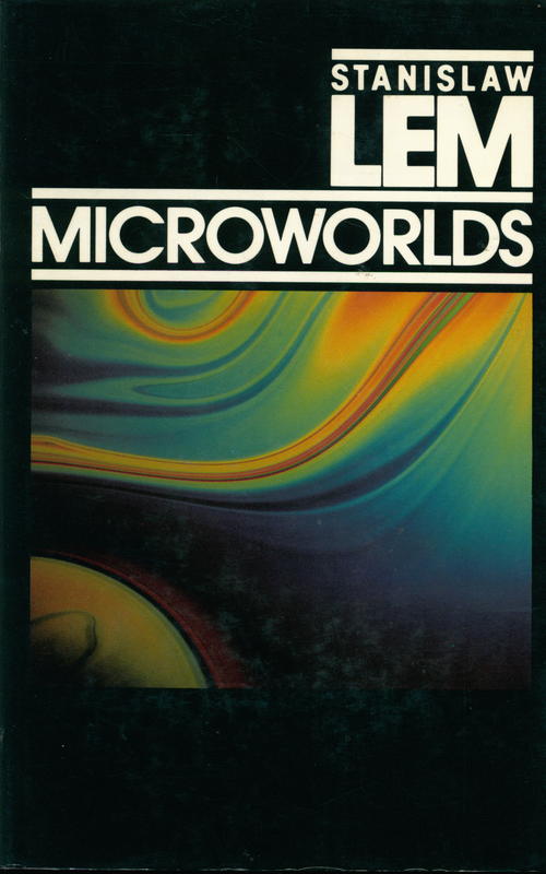 Microworlds : writings on science fiction and fantasy / Stanisław Lem cover
