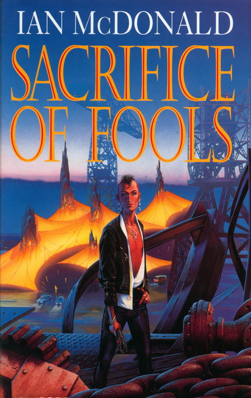 Sacrifice of fools / Ian McDonald cover