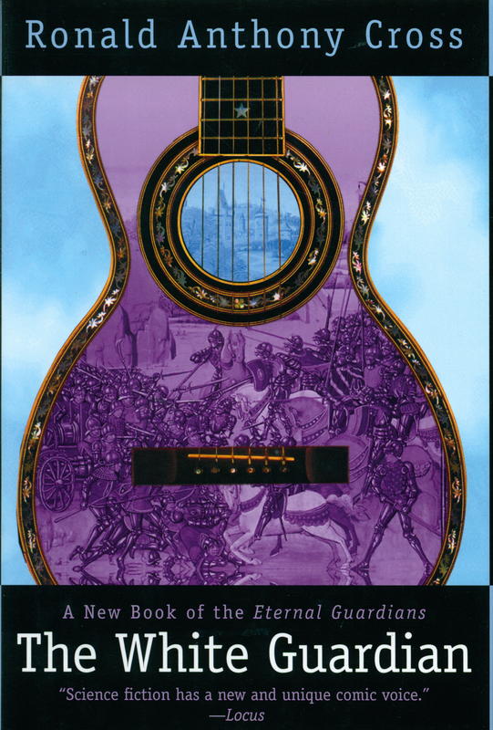 The white guardian : book three of the eternal gaurdians / Ronald Anthony Cross cover