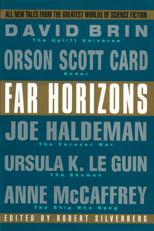Far horizons : all new tales from the greatest worlds of science fiction / edited by Robert Silverberg cover