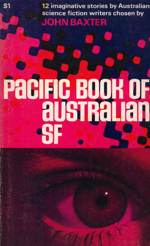 The Pacific book of Australian SF / chosen by John Baxter cover