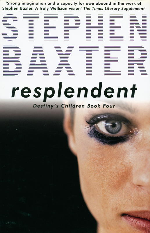 Resplendent : Destiny's children : book 4 / Stephen Baxter cover