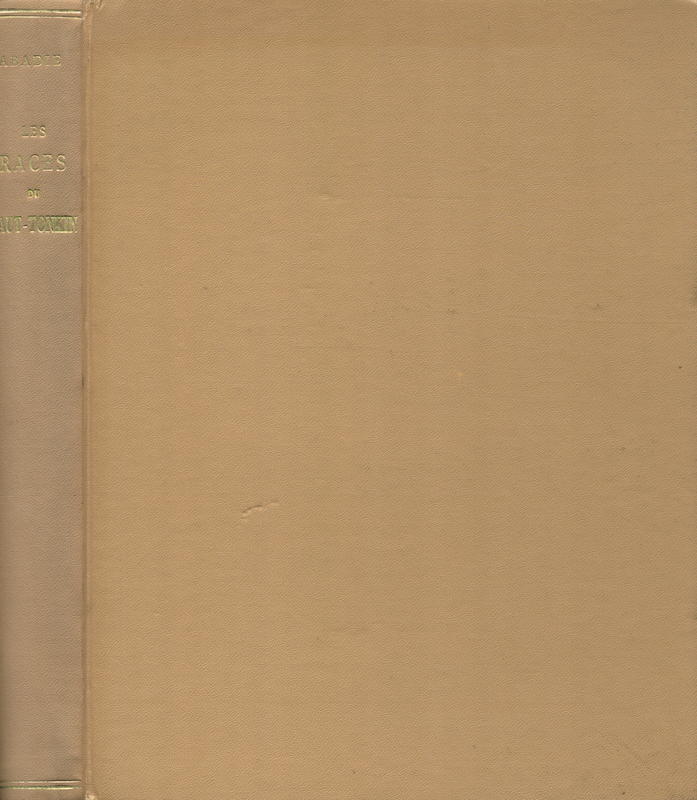 Les races du Haut-Tonkin : de Phong-Tho à Lang-Son / Maurice Abade ; prèface de M. Paul Pelliot cover