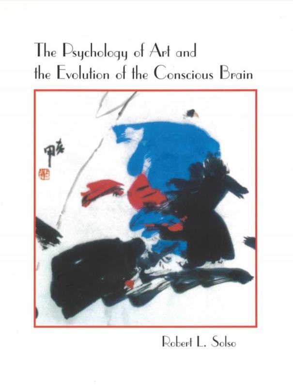 The psychology of art and the evolution of the conscious brain cover