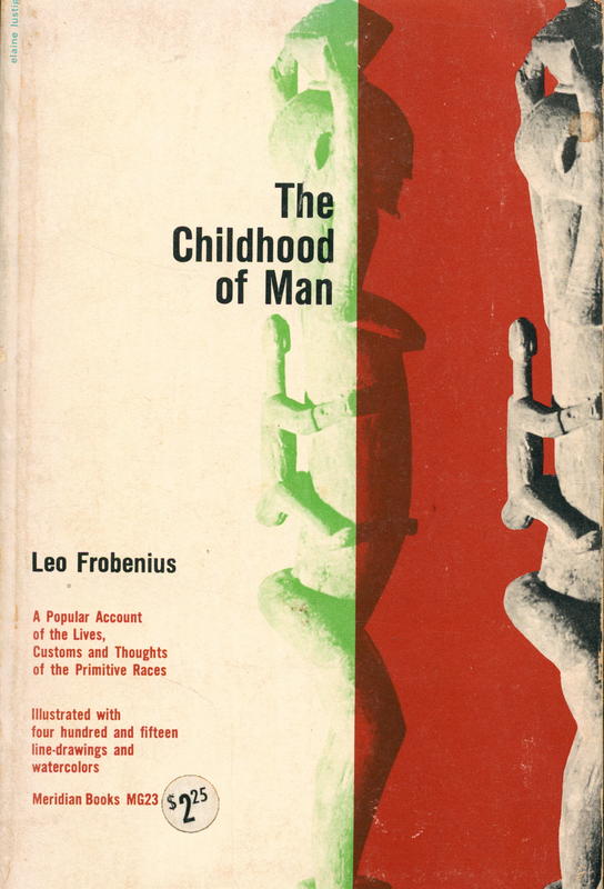 The childhood of man / Leo Frobenius ; translated by A. H. Keane cover