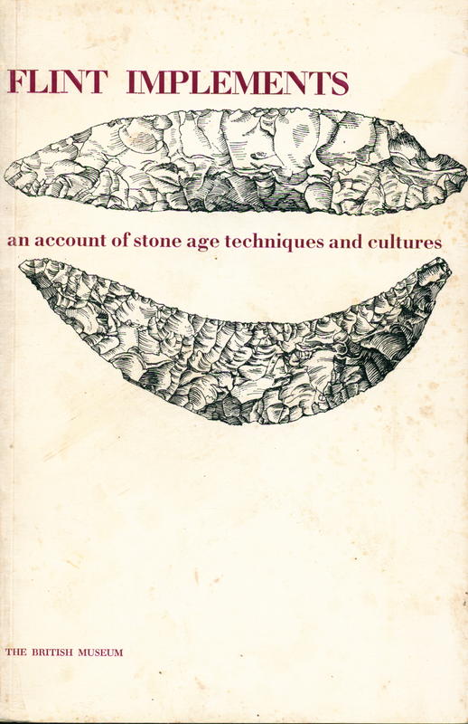 Flint implements : an account of stone age techniques and cultures / Trustees of the British Museum cover