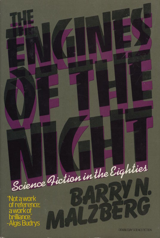 The engines of the night : science fiction in the eighties / Barry N. Malzberg cover
