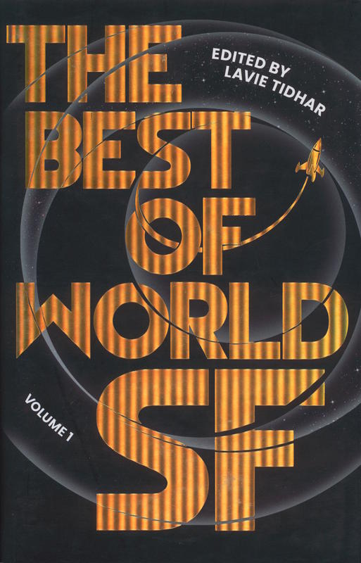 The best of world SF : volume 1 / edited by Lavie Tidhar cover