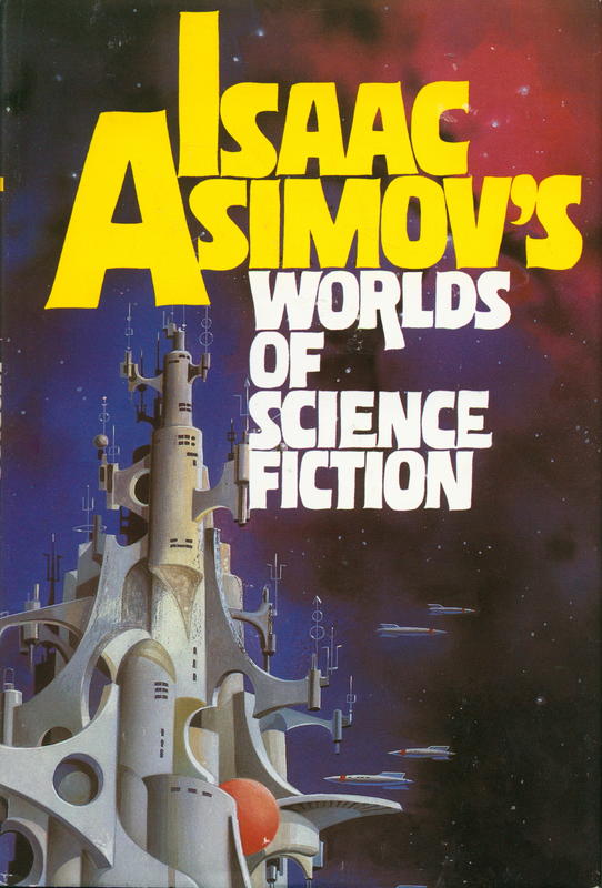 Isaac Asimov's Worlds of Science Fiction / edited by George Scithers cover