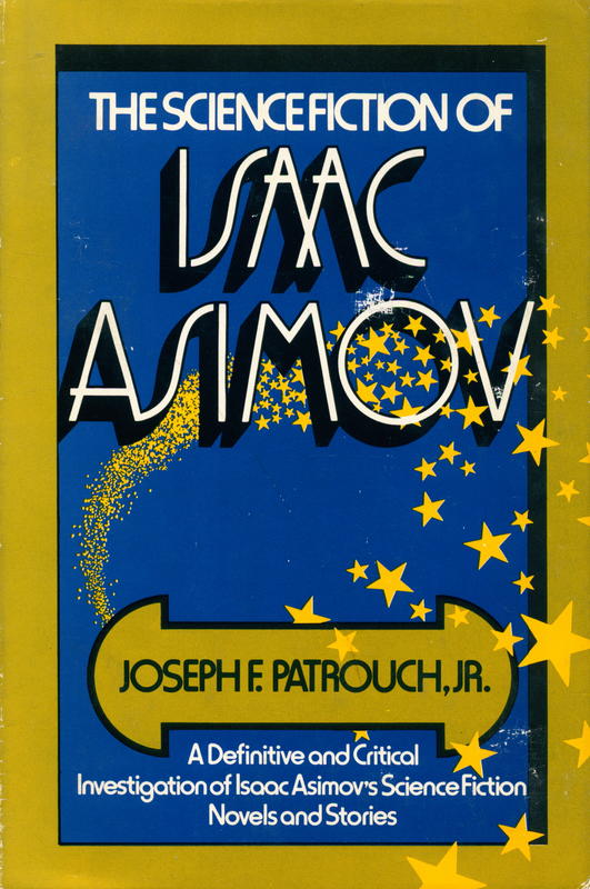 The science fiction of Isaac Asimov / Joseph Patrouch, Jr. cover