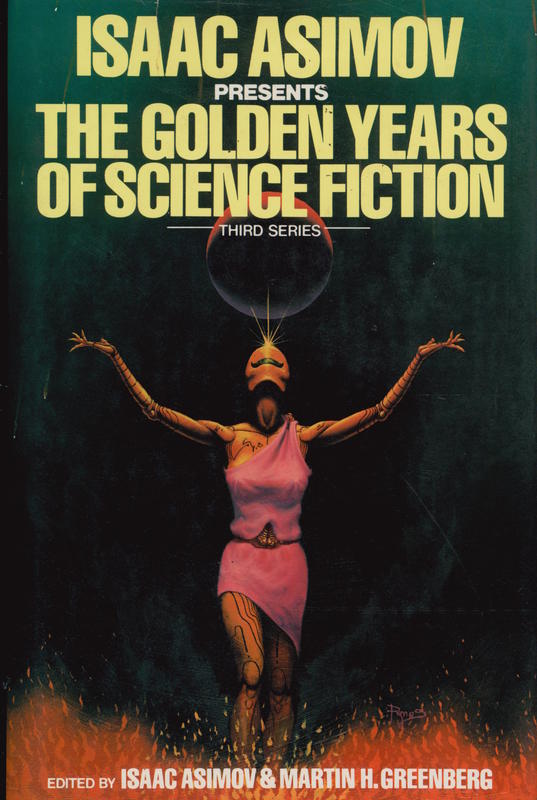 Isaac Asimov presents the golden years of science fiction : third series / edited by Isaac Asimov and Martin H. Greenberg cover