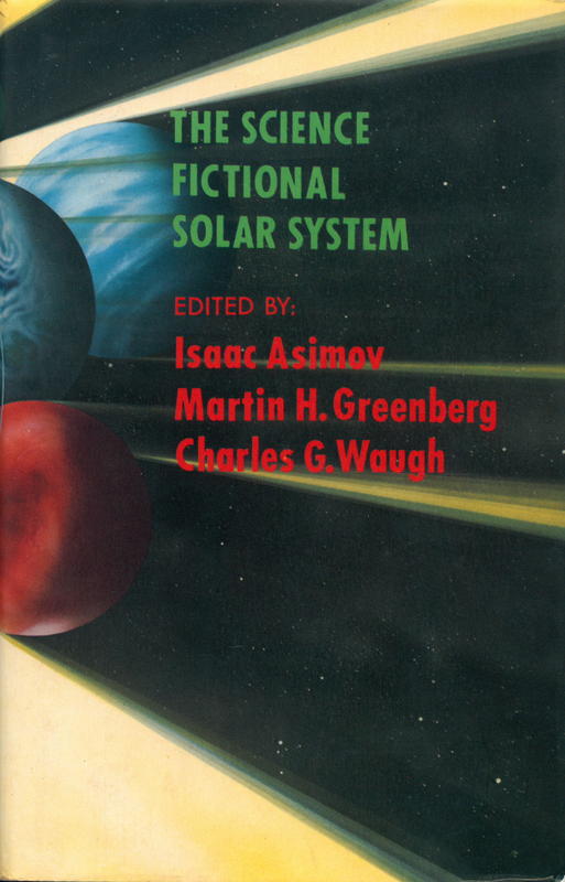 The science fictional solar system / edited by Isaac Asimov, Martin Harry Greenberg and Charles G. Waugh cover