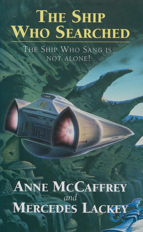 The ship who searched / Anne McCaffrey and Mercedes Lackey cover