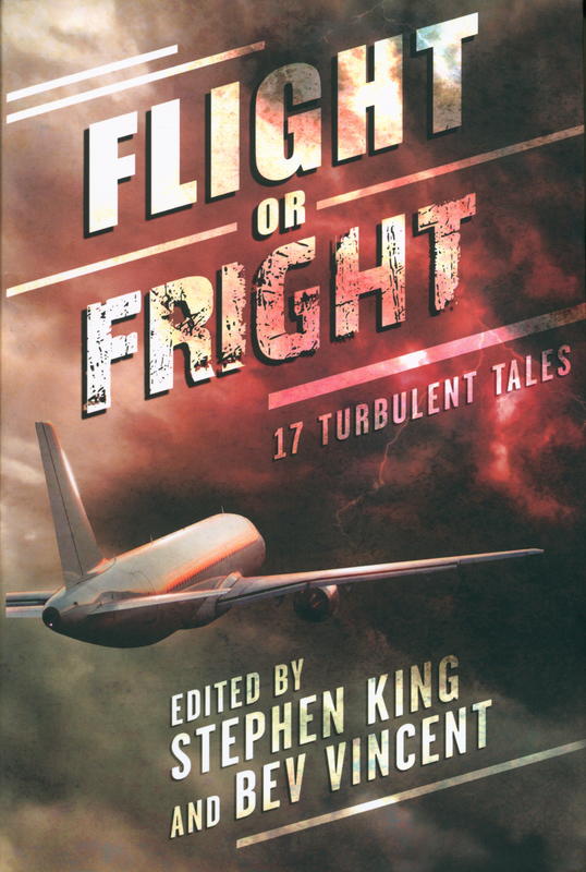 Flight or Fright / edited by Stephen King and Bev Vincent cover