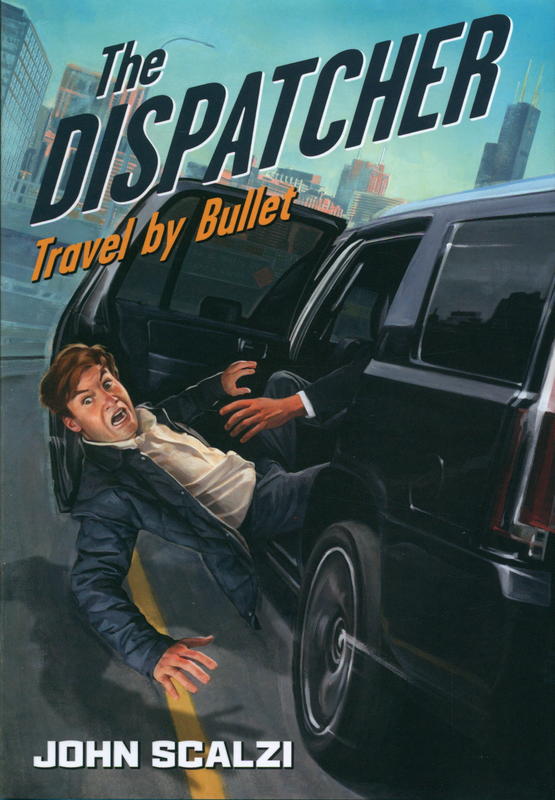 The dispatcher : travel by bullet / John Scalzi cover