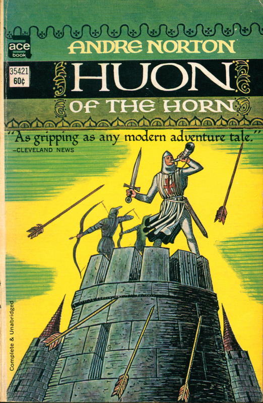 Huon of the Horn : a tale of the Duke of Bordeaux who came to sorrow at the hands of Charlemagne and yet won the favor of Oberon, the elf king, to his lasting fame and great glory / adapted by Andre Norton ; illustrated by Joe Krush cover