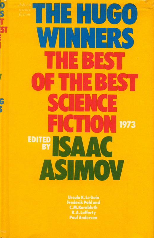 Volume three : the hugo winners : Part 11 1973 / edited by Isaac Asimov cover