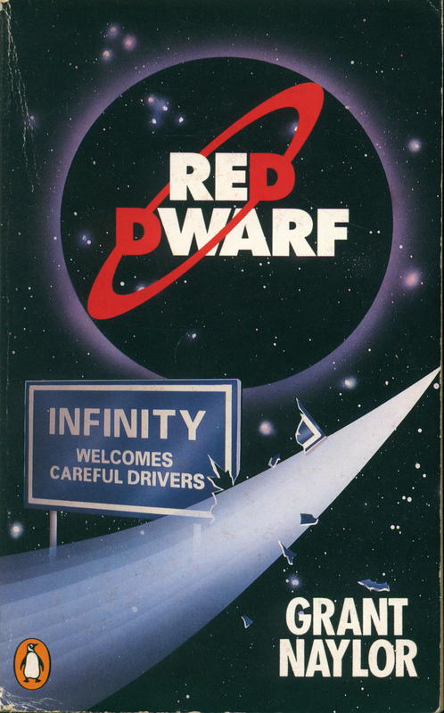 Red dwarf : infinity welcomes careful drivers / Grant Naylor cover