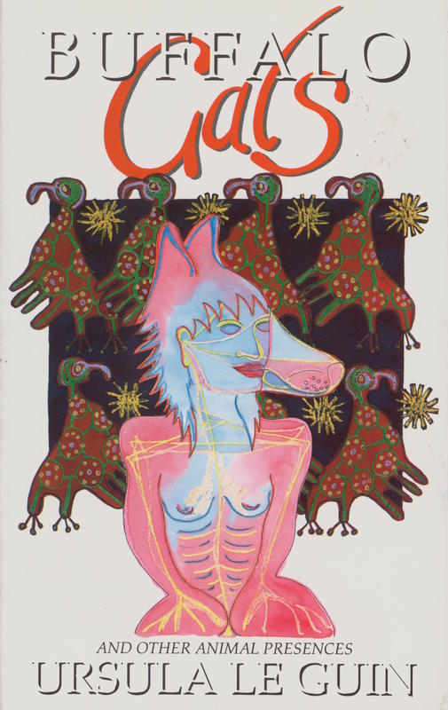 Buffalo gals and other animal presences / Ursula K. Le Guin cover