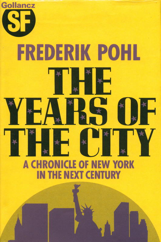 The years of the city / by Frederik Pohl cover