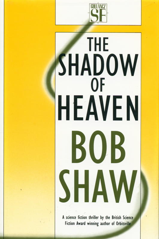 The shadow of heaven / by Bob Shaw cover