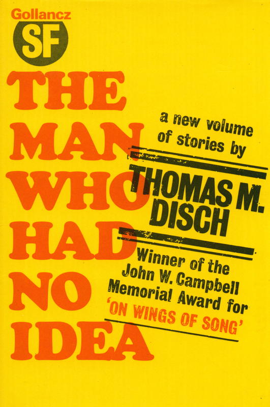 The man who had no idea / a collection of stories by Thomas M. Disch cover