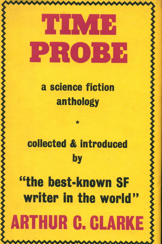Time probe : the sciences in science fiction / collected and with an introduction by Arthur C. Clarke cover