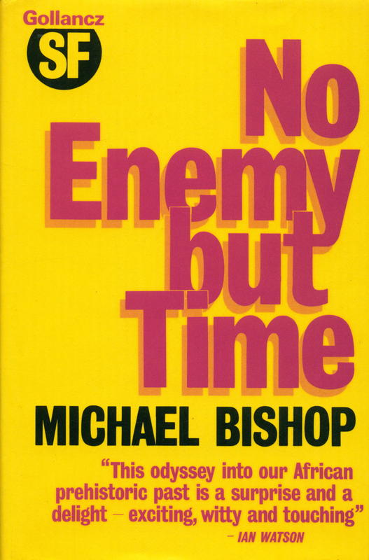 No enemy but time / a novel by Michael Bishop cover