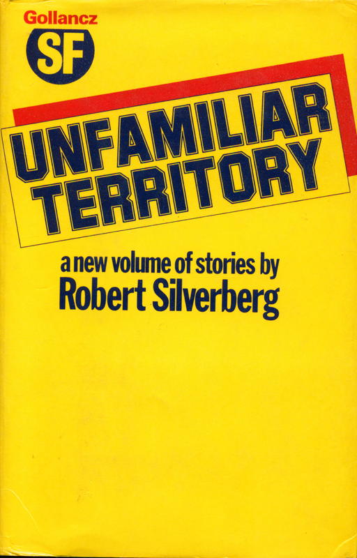 Unfamiliar territory / Robert Silverberg cover