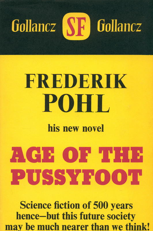 The age of the Pussyfoot / by Frederik Pohl cover