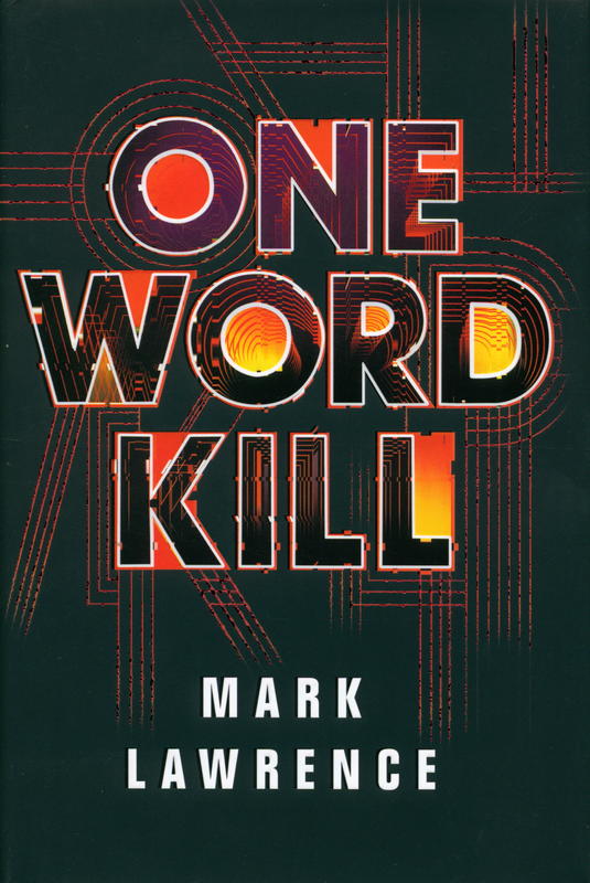 One word kill / Mark Lawrence cover