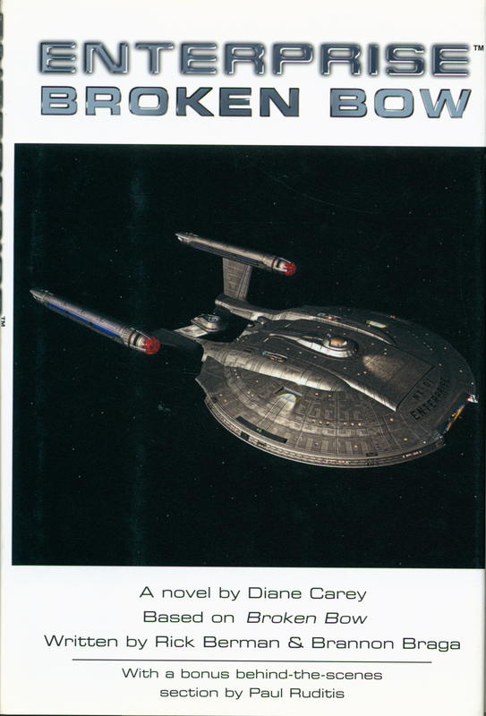 Enterprise : broken bow / a novel by Diane Carey ; based on broken bow ; written by Rick Berman & Brannon Braga ; created by Rick Berman & Brannon Braga ; based upon Star Trek created by Gene Roddenberry cover