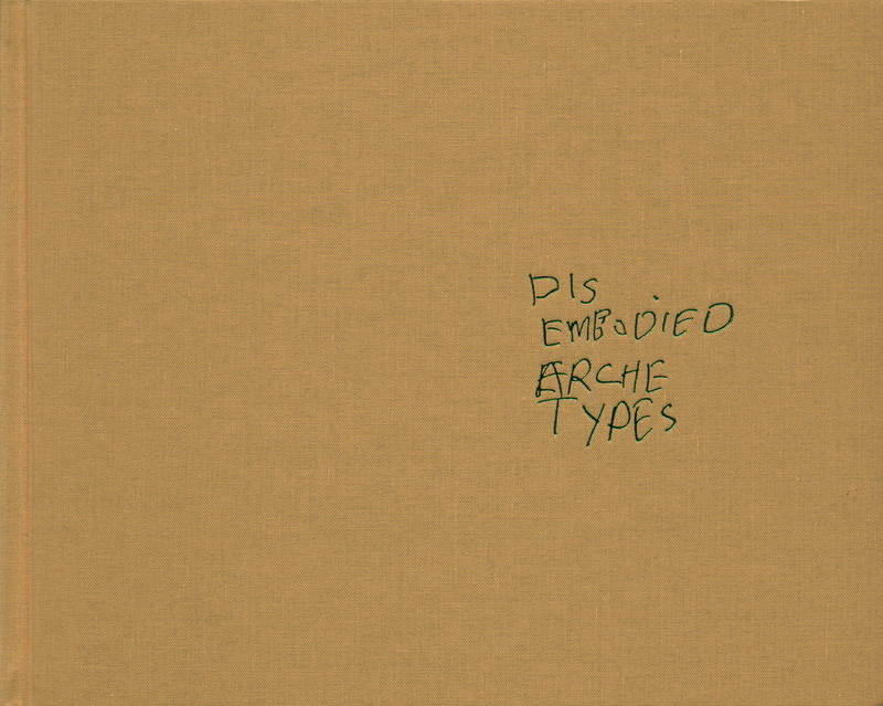 Disembodied archetypes / Tamy Ben-Tor and Miki Carmi cover