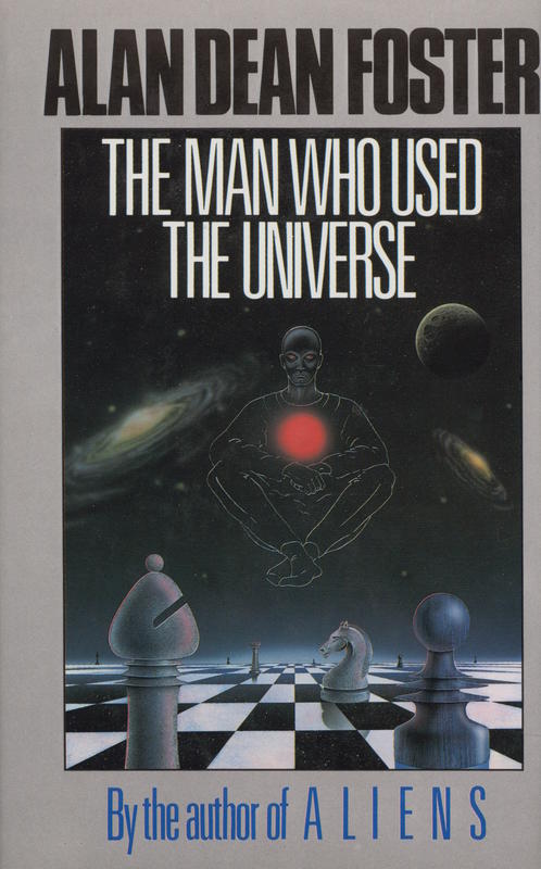 The man who used the universe / Alan Dean Foster cover