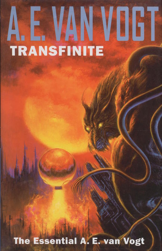 Transfinite : the essential A. E. van Vogt / A. E. van Vogt ; edited by Joe Rico and Rick Katze cover