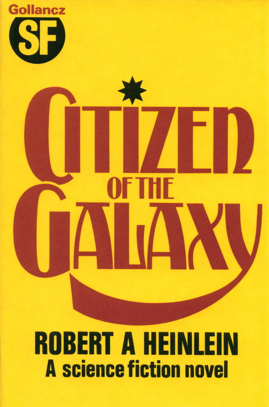 Citizen of the galaxy / Robert A. Heinlein cover