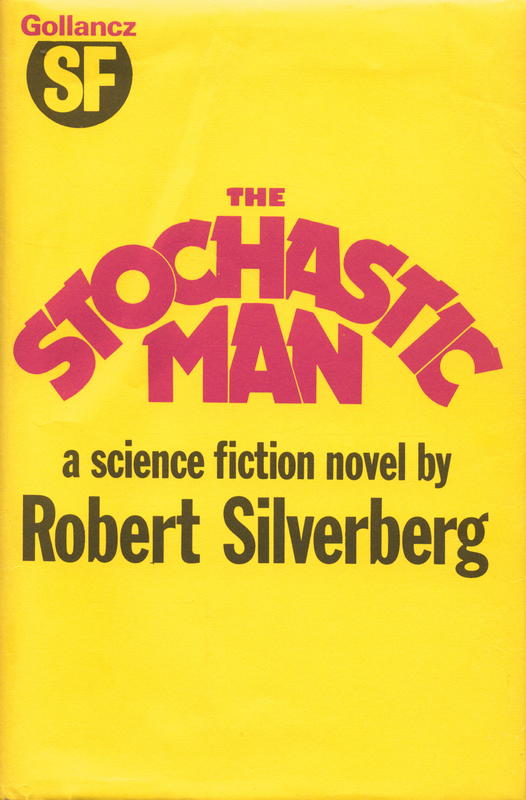 The stochastic man / Robert Silverberg cover