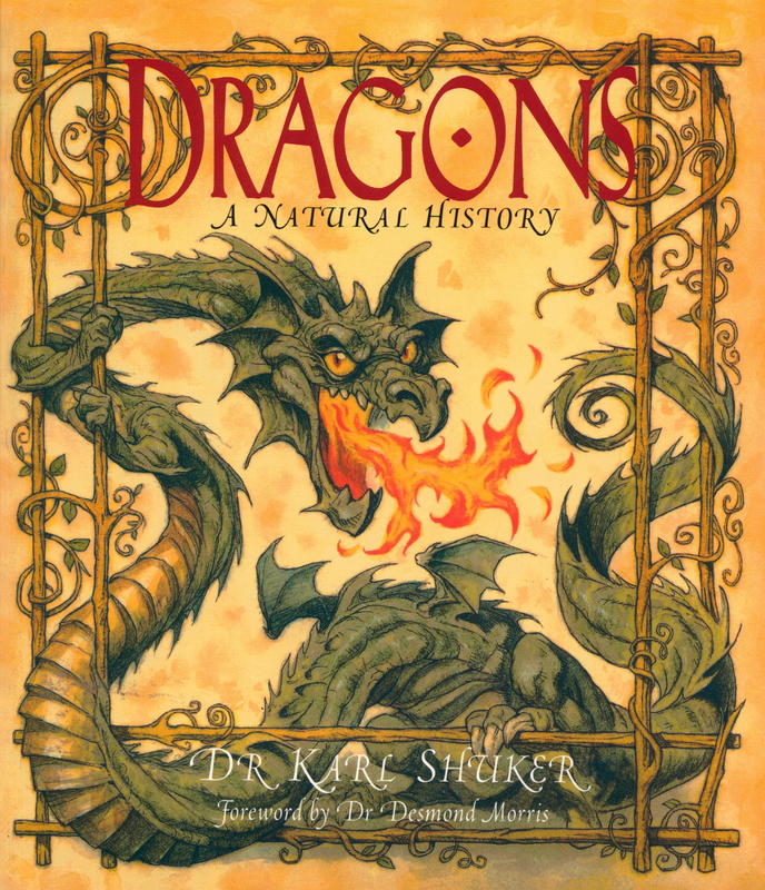 Dragons : a natural history / Karl Shuker ; foreword by Desmond Morris cover
