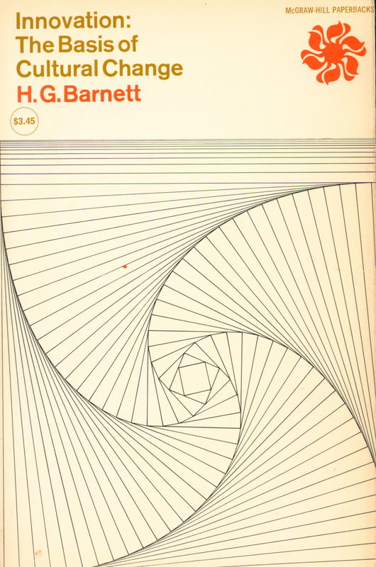 Innovation : the basis of cultural change / H. G. Barnett cover