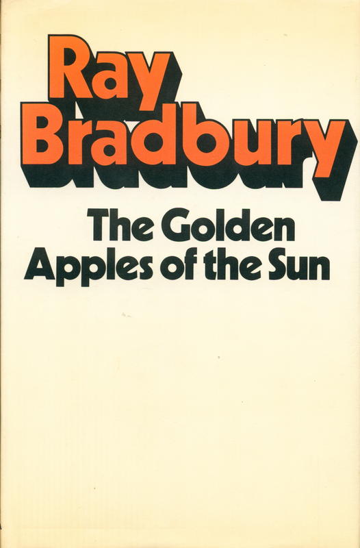 The golden apples of the sun / Ray Bradbury with drawings by Joe Mugnaini cover